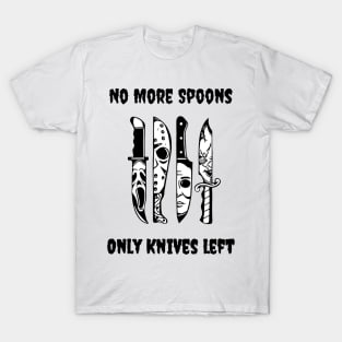 No More Spoons Only Knives Left Scary Movie Characters T-Shirt